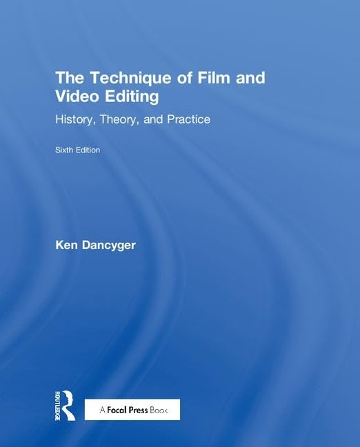 Film and Video Editing : le livre sur l'histoire et la théorie du montage