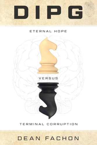 DIPG: Eternal Hope Versus Terminal Corruption