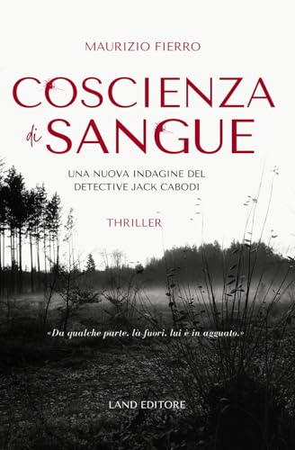 Coscienza di sangue: [Una nuova indagine del detective Jack Cabodi]