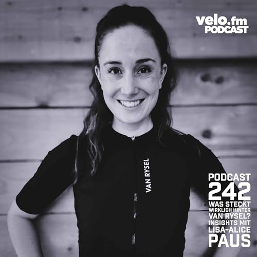 Folge 242: Was steckt wirklich hinter Van Rysel? Insights mit Lisa-Alice Paus