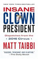 Algopix Similar Product 8 - Insane Clown President Dispatches from