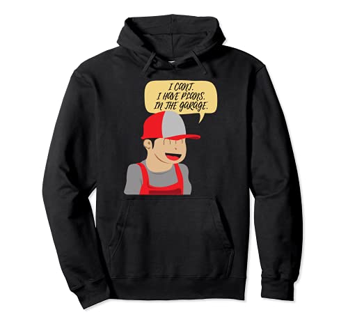 I Cant I Have Plans In The Garage Funny Car Mechanic Sudadera con Capucha