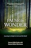 Pause in Wonder: Learning to Delight in God and His World
