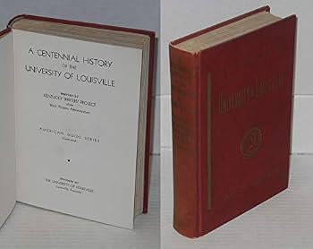 Hardcover A Centennial History of the University of Louisville [Unknown] Book