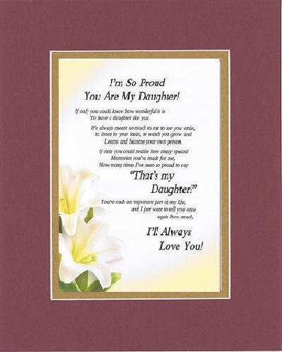 Touching and Heartfelt Poem for Daughters - I'm So Proud You Are My Daughter Poem on 11 x 14 Double Beveled Matting (Burgundy)