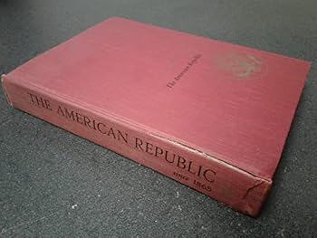 The American Republic, Volume Two, Since 1865