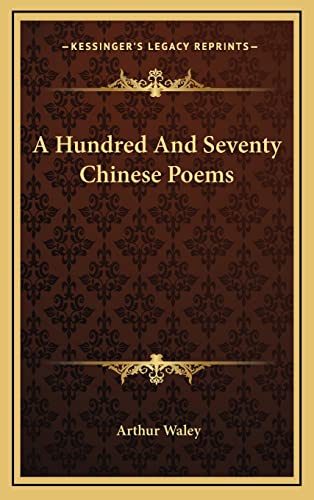 A Hundred And Seventy Chinese Poems