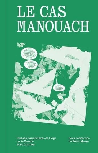 Le cas Manouach: Bande dessinée conceptuelle : détournement, appropriation, art synthétique, Intelligence Artificielle et distribuée