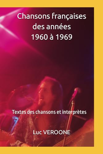 Photo de Chansons françaises des années 1960 à 1969: Textes des chansons et interprètes