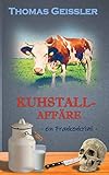 Kuhstallaffäre: ein Frankenkrimi