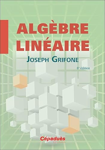 Algèbre Linéaire 6e édition