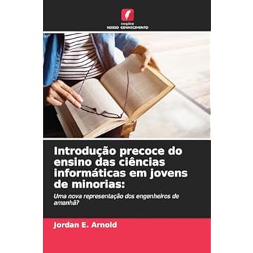 Capa do livro Introdução precoce do ensino das ciências informáticas em jovens de minorias: Uma nova representação dos engenheiros de amanhã?
