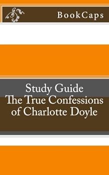 Paperback The True Confessions of Charlotte Doyle: A BookCaps Study Guide Book
