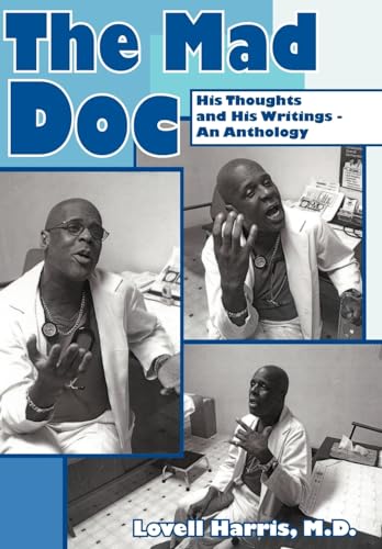 The Mad Doc: His Thoughts and His Writings - An Anthology