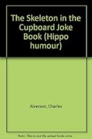 The Skeleton in the Cupboard Joke Book 0590761250 Book Cover