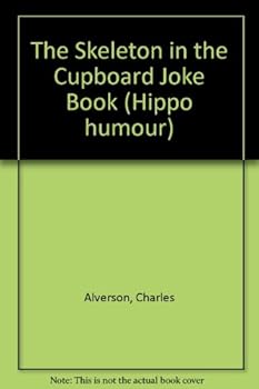 Paperback The Skeleton in the Cupboard Joke Book (Hippo Humour) Book