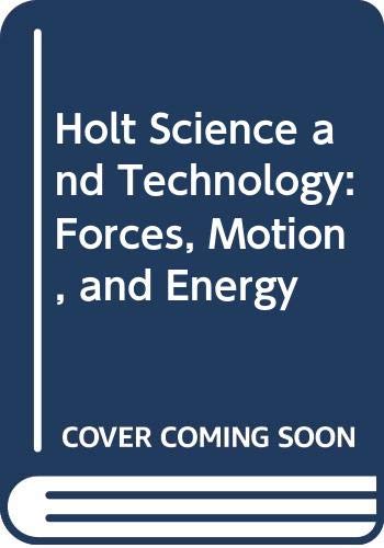 Holt Science and Technology: Forces, Motion, and Energy: unknown author: 9780030484230: Amazon ...
