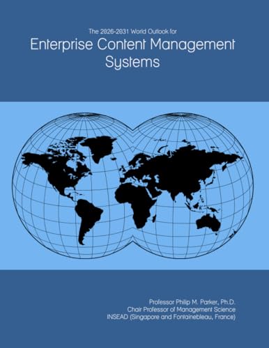 The 2026-2031 World Outlook for Enterprise Content Management Systems