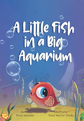 A Little Fish in a Big Aquarium 1796235164 Book Cover