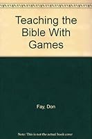 Teaching the Bible with games 0961855703 Book Cover
