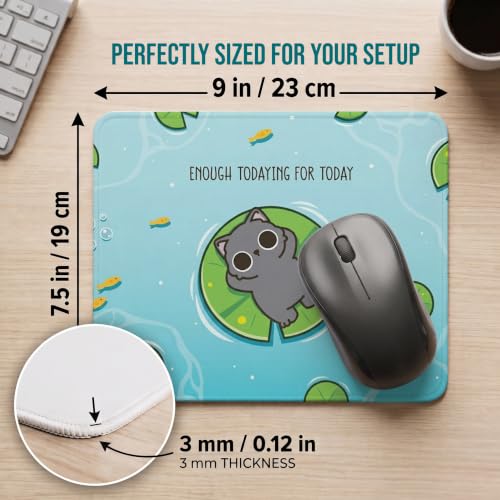 Image of Mouse Pad for Laptop & Desktop | 9x7 Inch Anti-Fray Stitched Edges | Non-Slip Rubber Base | Desk Setup Accessory for Students, Gamers & Professionals (Enough Today)