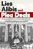 Lies, Alibis, and Plea Deals: From Co-Defendant to Community Defender