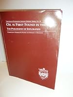 Oil Is First Found in the Mind: The Philosophy of Exploration (Treatise of Petroleum Geology Reprint Series, No. 20) 0891814191 Book Cover