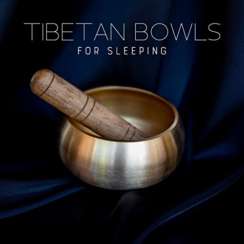 Play Tibetan Bowls for Sleeping: Asian Singing Bowls Sounds for Night ...