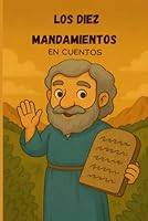 Los Diez Mandamientos en Cuentos (Spanish Edition) B0F6D2XK43 Book Cover