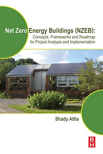 Net Zero Energy Buildings (NZEB): Concepts, Frameworks and Roadmap for Project Analysis and Implemen