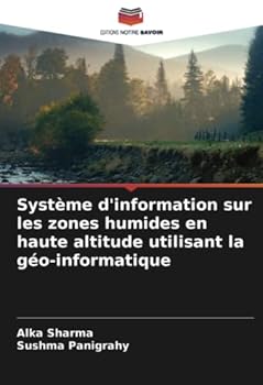 Paperback Système d'information sur les zones humides en haute altitude utilisant la géo-informatique [French] Book