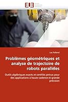 Probla]mes Ga(c)Oma(c)Triques Et Analyse de Trajectoire de Robots Paralla]les 6131560315 Book Cover