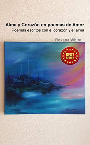 Télécharger Alma y Corazón en poemas de Amor: Poemas escritos con el corazón y el alma (Spanish Edition) Livre eBook France
