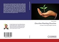 Churches Planting Churches: A Guide to Planting Daughter Churches 6139976529 Book Cover