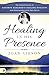 Produktbild Healing in His Presence: The Untold Secrets of Kathryn Kuhlman's Healing Ministry and Relationship with Holy Spirit