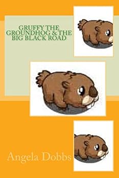 Gruffy The Groundhog & The Big Black Road