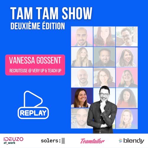 A la découverte des Top Skills - Vanessa Gossent - Tam Tam Show Deuxième édition - #1