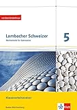 Lambacher Schweizer Mathematik 5. Ausgabe Baden-Württemberg: Klassenarbeitstrainer. Arbeitsheft mit Lösungen Klasse 5 (Lambacher Schweizer. Ausgabe für Baden-Württemberg ab 2014)