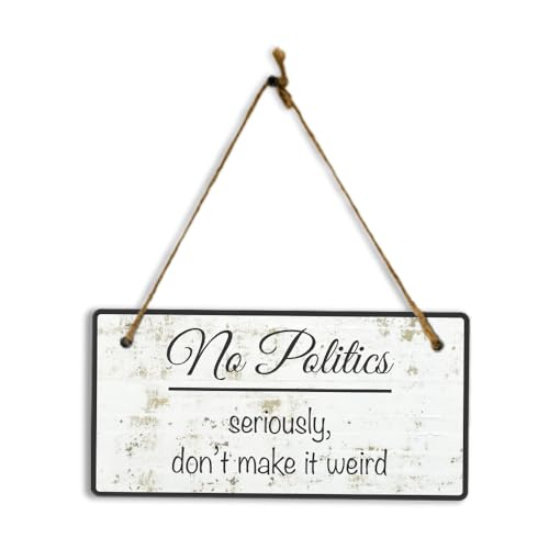 No Politics Seriously Don't Make It Weird 5x10 Hanging Wall or Door Sign | Decorative Household...