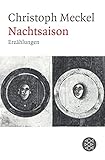 Nachtsaison: Erzählungen - Christoph Meckel 