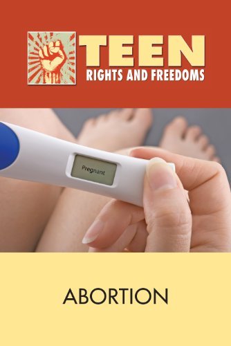 Abortion (Teen Rights and Freedoms)