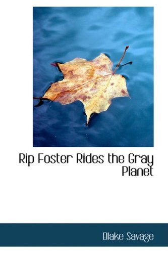Rip Foster Rides the Gray Planet