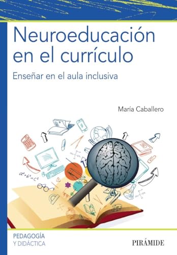 Neuroeducación en el currículo: Enseñar en el aula inclusiva (Psicología)