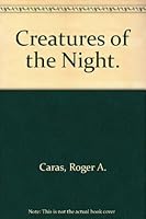 Creatures of the Night 0878580514 Book Cover