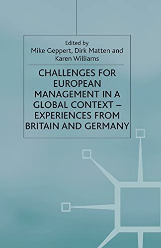 Challenges for European Management in a Global Context: Experiences From Britain and Germany