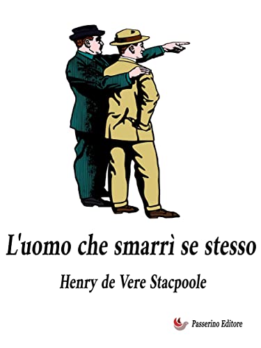 L’uomo che smarrì se stesso (Italian Edition)