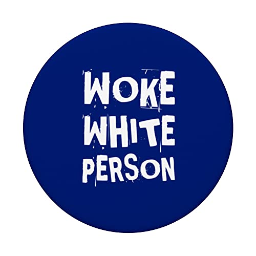Woke White Person No Bigotry No Racism Leftist Political PopSockets Swappable PopGrip, Black - Image 3