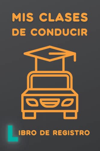 MIS CLASES DE CONDUCIR. LIBRO DE REGISTRO: Lleve un seguimiento