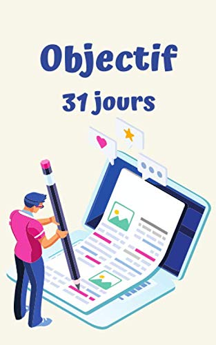 9798671076332 Carnet Objectif 31 jours, atteindre n'importe lequels de ses objectifs facilement en 1 mois: Planificateur d'objectif, et liste de choses à faire