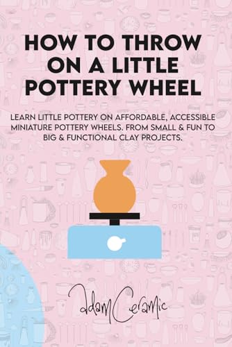 How To Throw On A Little Pottery Wheel: Learn little pottery on affordable, accessible miniature pottery wheels. From small and fun to big and functional clay projects.